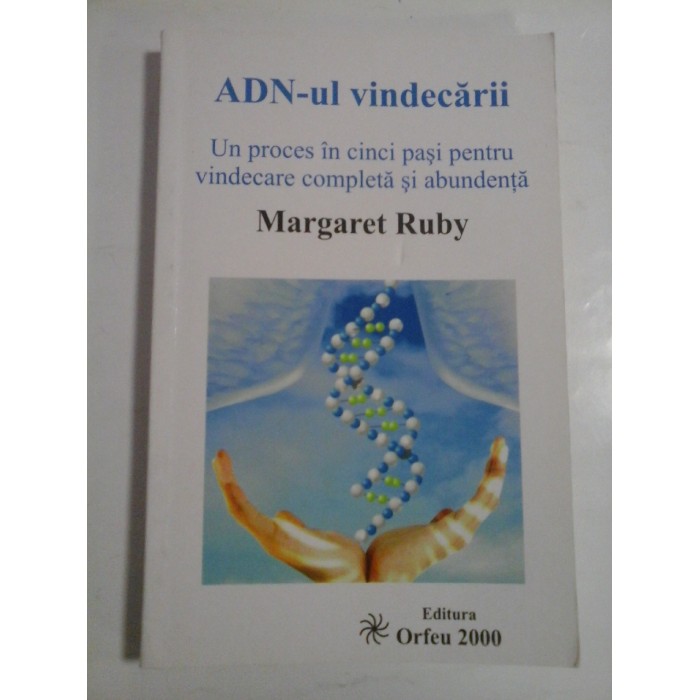 ADN-UL VINDECARII - MARGARET RUBY ADN-UL VINDECARII - MARGARET RUBY